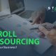 How Payroll Outsourcing Can Help Your Business